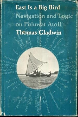 Bild des Verkufers fr East Is a Big Bird: Navigation and Logic on Puluwat Atoll zum Verkauf von Turgid Tomes