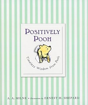Seller image for Positively Pooh: Timeless Wisdom from Pooh (Winnie-the-Pooh) for sale by -OnTimeBooks-