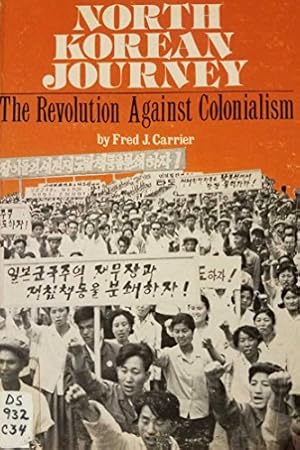 Bild des Verkufers fr North Korean journey: The revolution against colonialism (New World paperback) zum Verkauf von -OnTimeBooks-