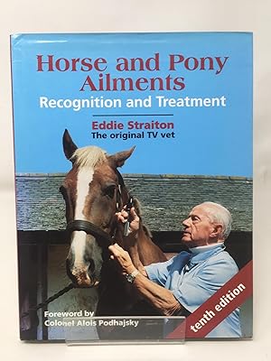 Horse and Pony Ailments: Recognition and Treatment