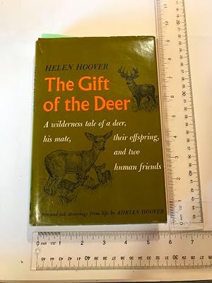 Bild des Verkufers fr The Gift Of The Deer: A Wilderness Tale Of A Deer, His Mate, Their Offspring And Two Human Friends (Hb In Dj, 1St Edition Stated) zum Verkauf von GREAT PACIFIC BOOKS