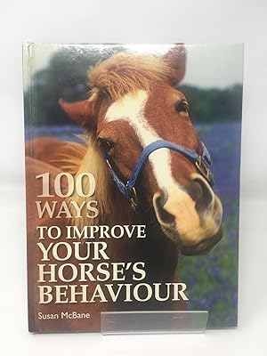 100 Ways to Improve Your Horse's Behaviour