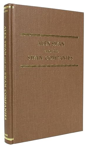 Bild des Verkufers fr Alex Swan and the Swan Companies zum Verkauf von Minotavros Books,    ABAC    ILAB