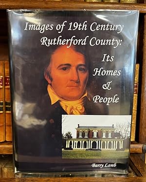 Image du vendeur pour Images of 19th Century Rutherford County: its Homes and People mis en vente par Elder's Bookstore