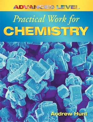 Imagen del vendedor de Advanced Level Practical Work for Chemistry (Advanced Level Practical Work Series) a la venta por WeBuyBooks 2