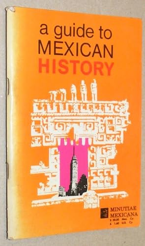 Bild des Verkufers fr A Guide to Mexican History zum Verkauf von Nigel Smith Books