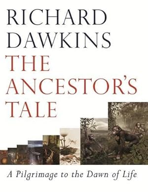 Imagen del vendedor de The Ancestor's Tale: A Pilgrimage to the Dawn of Life a la venta por WeBuyBooks