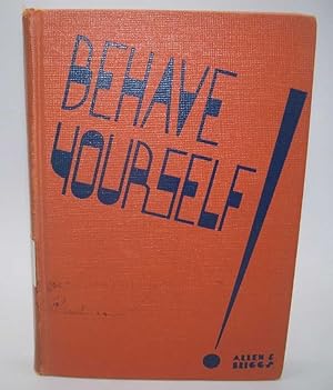 Imagen del vendedor de Behave Yourself! Etiquette for American Youth a la venta por Easy Chair Books