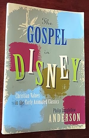 Imagen del vendedor de The Gospel in Disney: Christian Values in the Early Animated Classics a la venta por Gargoyle Books, IOBA