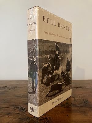 Seller image for Bell Ranch Cattle Ranching in the Southwest, 1824 - 1947 - AS NEW Copy in Original Shrinkwrap for sale by Long Brothers Fine & Rare Books, ABAA