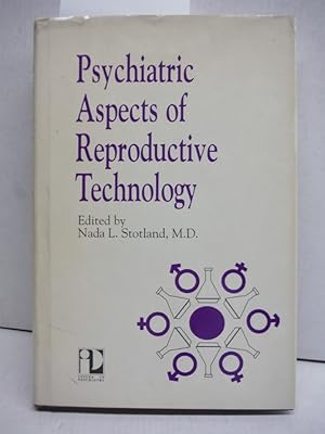 Imagen del vendedor de Psychiatric Aspects of Reproductive Technology (Issues in Psychiatry) a la venta por Imperial Books and Collectibles