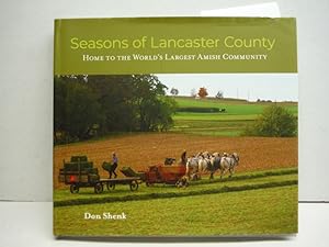 Seasons of Lancaster County: Home to the World's Largest Amish Community