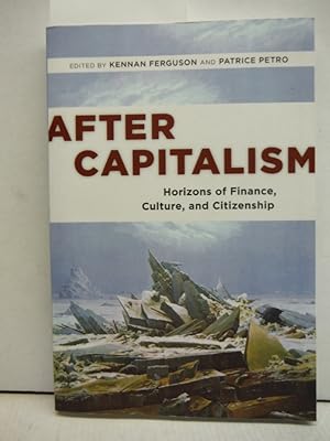 Bild des Verkufers fr After Capitalism: Horizons of Finance, Culture, and Citizenship (New Directions in International Studies) zum Verkauf von Imperial Books and Collectibles