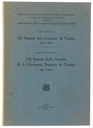 GLI STATUTI DEL COMUNE DI TORINODEL 1360 - GLI STATUTI DELLA SOCIETA' DI S.GIOVANNI BATTISTA DI T...