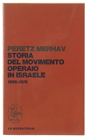 Bild des Verkufers fr STORIA DEL MOVIMENTO OPERAIO IN ISRAELE 1905-1970.: zum Verkauf von Bergoglio Libri d'Epoca