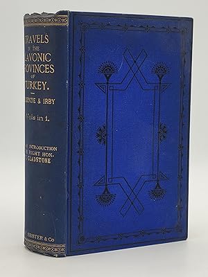 Travels in the Slavonic Provinces of Turkey-in-Europe. (2 volumes in one).