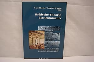 Kritische Theorie des Ornaments Die kritische Theorie des Ornaments verfolgt die Absicht, theoret...