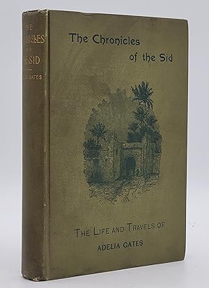 Seller image for The Chronicles of the Sid, or The Life and Travels of Adelia Gates. for sale by Zephyr Books