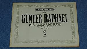 Seller image for Raphael, Gnter Prludium und Fuge G Dur Op 22 Nr 3 fr Orgel Walter Fischer zugeeignet EB Nr. 5492. for sale by Versandantiquariat Ingo Lutter