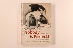 Imagen del vendedor de NOBODY IS PERFECT!. anonymous images by unknown photographers a la venta por INFINIBU KG