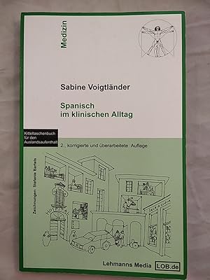 Spanisch im klinischen Alltag: Kitteltaschenbuch für den Auslandsaufenthalt. Mehrsprachig: Deutsc...