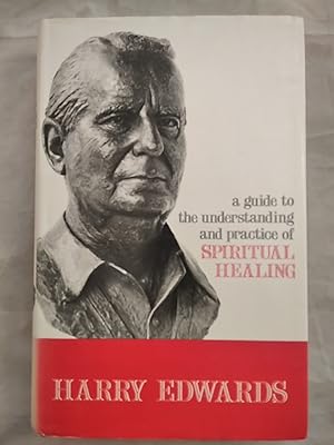 A Guide to the Understanding and Practice of Spiritual Healing.