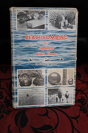 Seller image for Beachcombing for Japanese Glass Floats for sale by Wagon Tongue Books