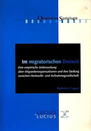 Seller image for Im migratorischen Dreieck Band 6 Eine empirische Untersuchung ber Migrantenorganisationen und ihre Stellung zwischen Herkunfts- und Aufnahmegesellschaft for sale by avelibro OHG