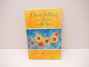 Seller image for I Keep Falling in Love With You: A Blue Mountain Arts Collection for sale by Cat On The Shelf
