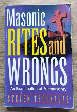 Masonic Rites and Wrongs: An Examination of Freemasonry
