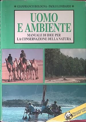 Bild des Verkufers fr Uomo e ambiente. Manuale di idee per la conservazione della natura zum Verkauf von FolignoLibri