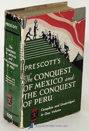 The Conquest of Mexico -and- The Conquest of Peru (Modern Library Giant #G29.1