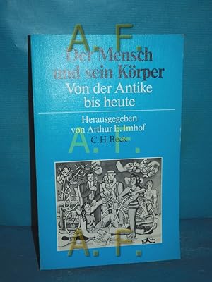 Bild des Verkufers fr Der Mensch und sein Krper : von die Antike bis heute zum Verkauf von Antiquarische Fundgrube e.U.