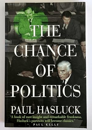 The Chance of Politics by Paul Hasluck and Nicholas Hasluck