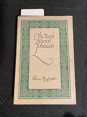 The Truth About Tobacco How to Break the Habit