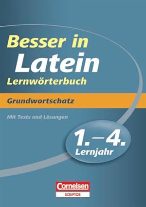 Bild des Verkufers fr Besser in der Sekundarstufe I - Latein - Lernwrterbuch: 1.-4. Lernjahr - Grundwortschatz: Lernwrterbuch mit Tests und Lsungen zum Verkauf von Versandantiquariat Felix Mcke