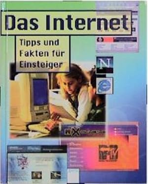 Seller image for Das Internet: Tipps und Fakten fr Einsteiger for sale by Versandantiquariat Felix Mcke