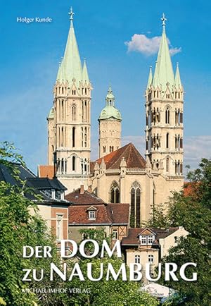 Bild des Verkufers fr Der Dom zu Naumburg zum Verkauf von Versandantiquariat Felix Mcke
