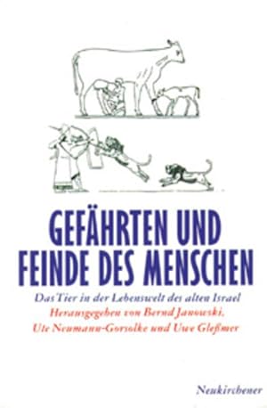 Bild des Verkufers fr Gefhrten und Feinde des Menschen: Das Tier in der Lebenswelt des alten Israel zum Verkauf von Versandantiquariat Felix Mcke