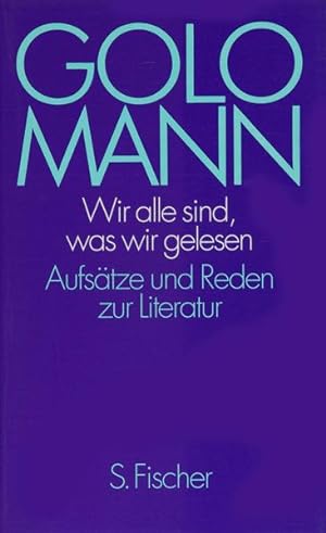 Seller image for Wir alle sind, was wir gelesen: Aufstze und Reden zur Literatur for sale by Versandantiquariat Felix Mcke