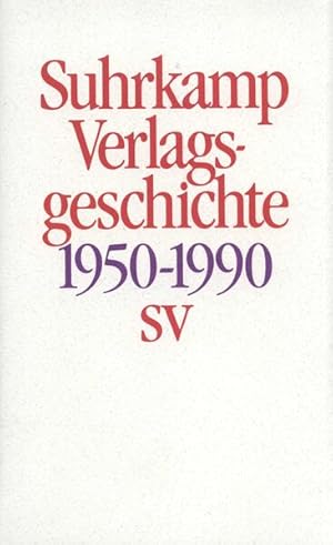 Bild des Verkufers fr Geschichte des Suhrkamp Verlages: 1. Juli 1950 bis 30. Juni 1990 zum Verkauf von Versandantiquariat Felix Mcke