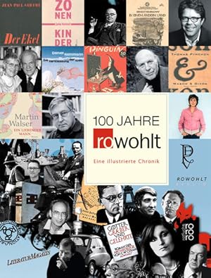 Image du vendeur pour 100 Jahre Rowohlt: Eine illustrierte Chronik mis en vente par Versandantiquariat Felix Mcke