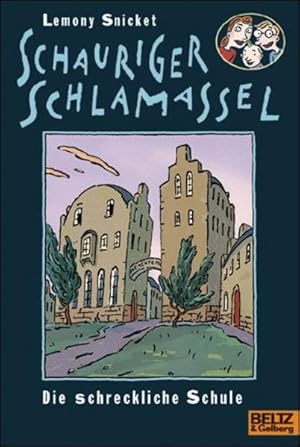 Imagen del vendedor de Die schreckliche Schule: Schauriger Schlamassel. Band 5. Roman (Gulliver) a la venta por Versandantiquariat Felix Mcke