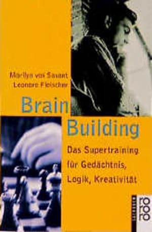 Bild des Verkufers fr Brain Building: Das Supertraining fr Gedchtnis, Logik, Kreativitt zum Verkauf von Versandantiquariat Felix Mcke