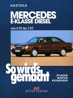 Bild des Verkufers fr Mercedes E-Klasse W210 Diesel 95-197 PS: So wird s gemacht - Band 104 zum Verkauf von Versandantiquariat Felix Mcke