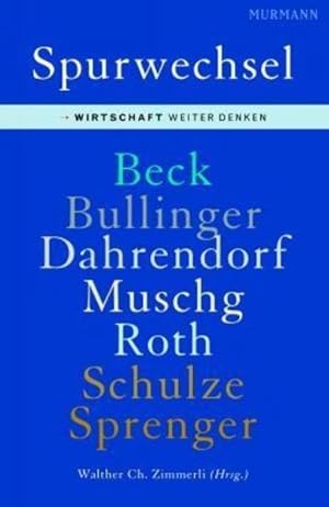 Bild des Verkufers fr Spurwechsel: Wirtschaft weiter denken zum Verkauf von Versandantiquariat Felix Mcke