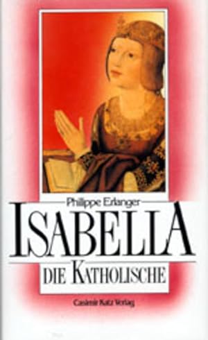 Bild des Verkufers fr Isabella die Katholische zum Verkauf von Versandantiquariat Felix Mcke