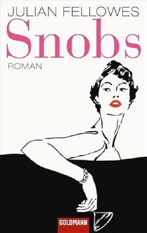 Image du vendeur pour Snobs: Roman mis en vente par Versandantiquariat Felix Mcke