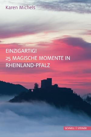Imagen del vendedor de Einzigartig!: 25 magische Momente in Rheinland-Pfalz a la venta por Versandantiquariat Felix Mcke