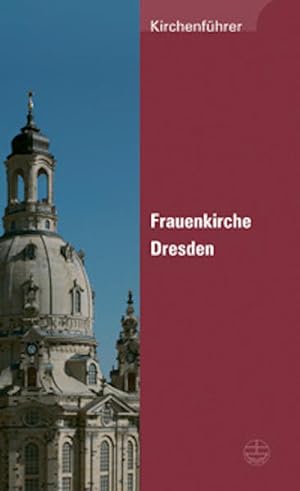 Bild des Verkufers fr Frauenkirche Dresden: Kirchenfuhrer zum Verkauf von Versandantiquariat Felix Mcke